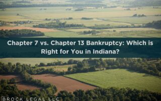 Chapter 7 vs Chapter 13 Bankruptcy in Indiana | Brock Legal
