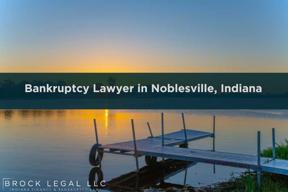 Bankruptcy Attorney in Noblesville, Indiana | Brock Legal, LLC