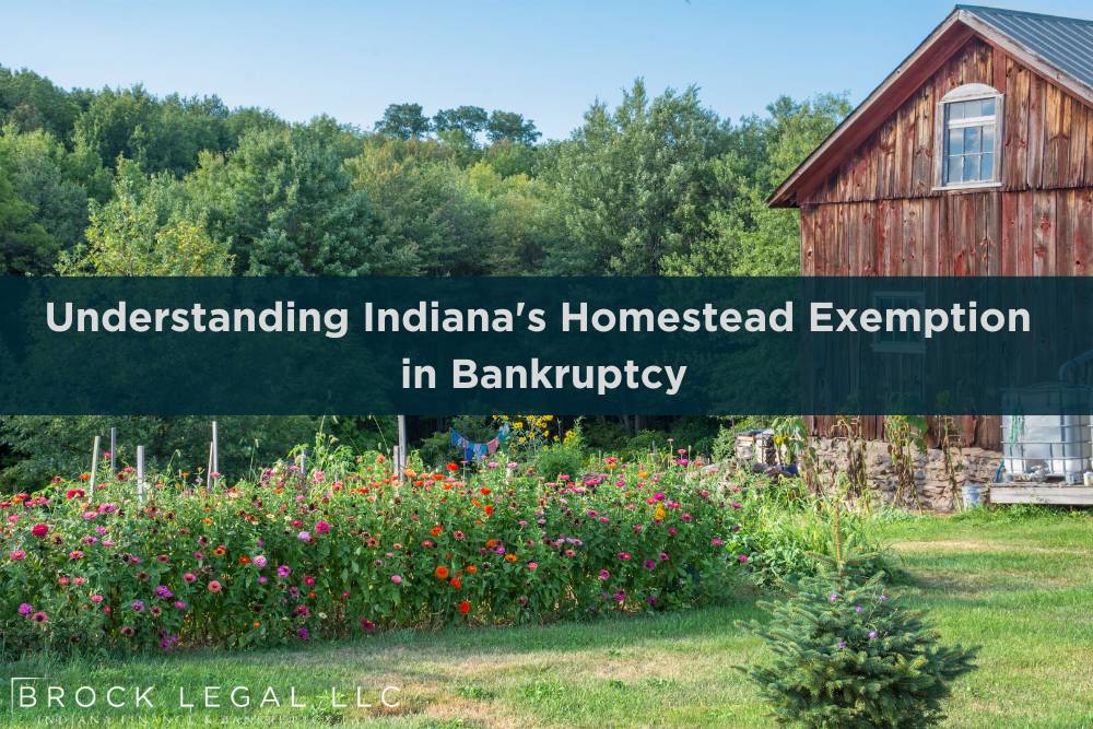 Understanding Indiana's Homestead Exemption | Brock Legal, LLC